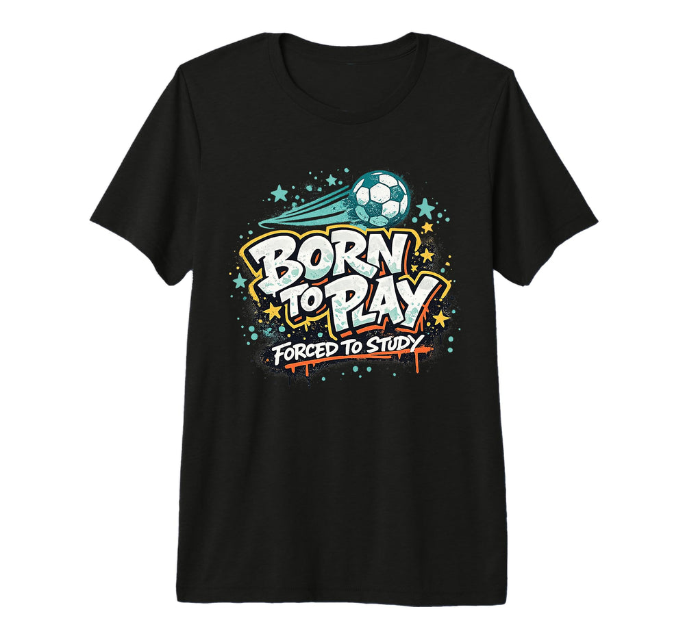 Born To Play Forced To Study Tri Blend T-Shirt - Unique Graphic Men Women