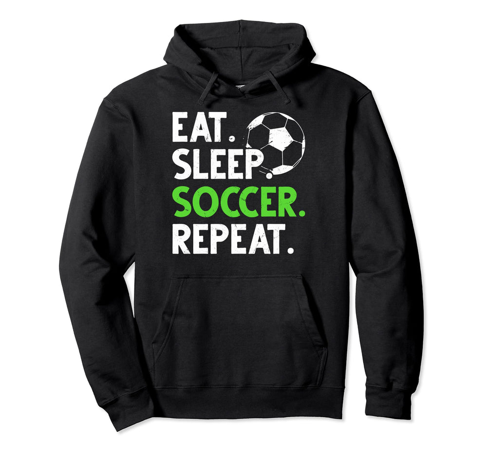 Eat Sleep Soccer Fans Soccer Coaches Hoodie - Unique Graphic for Adults
