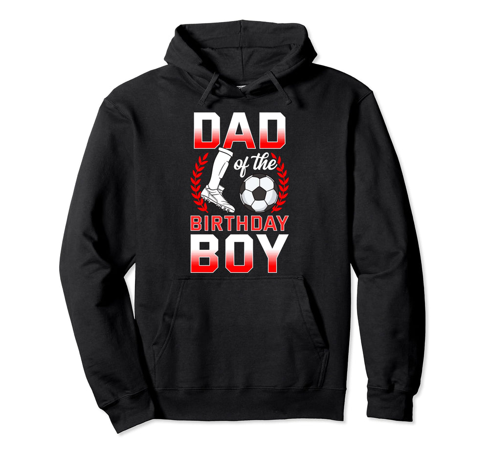 Dad Birthday Soccer Player Bday Hoodie - Graphic Print for Adults