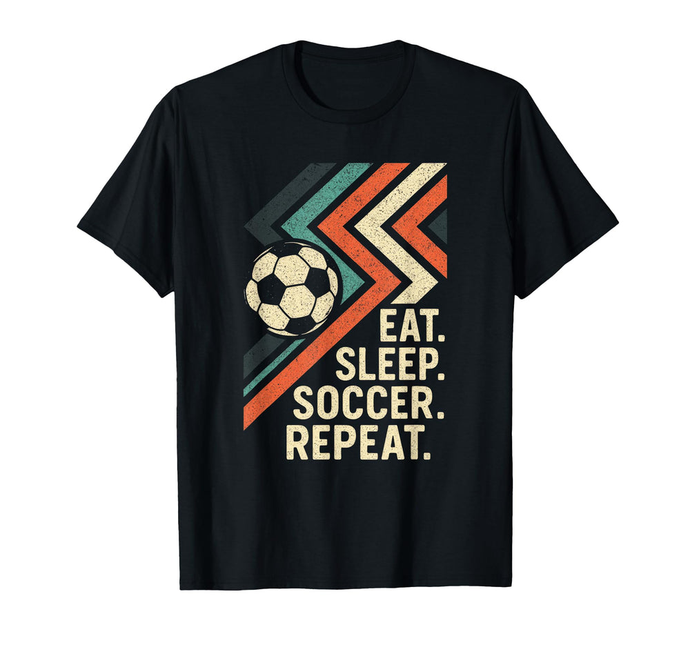Eat Sleep Soccer Repeat Funny Soccer T-Shirt - Minimalist Print Men Women