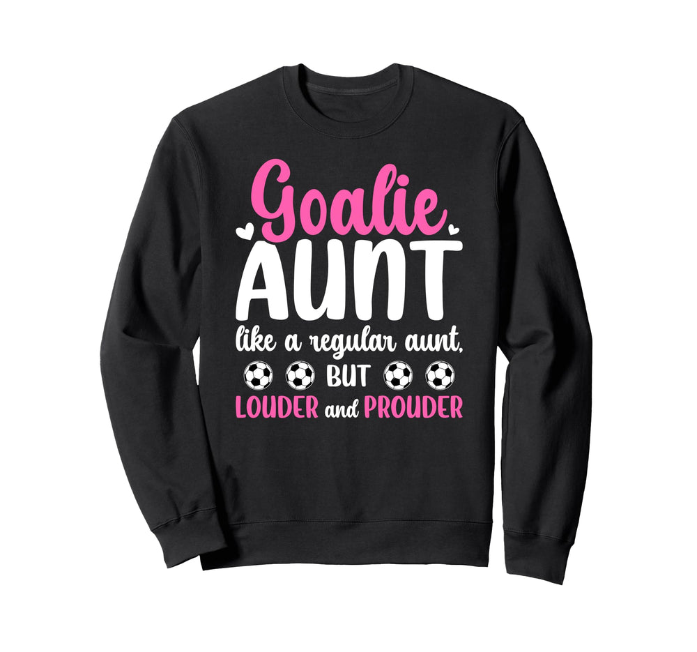 Soccer Goalie Aunt Definition Soccer Sweatshirt - Graphic Print Men Women