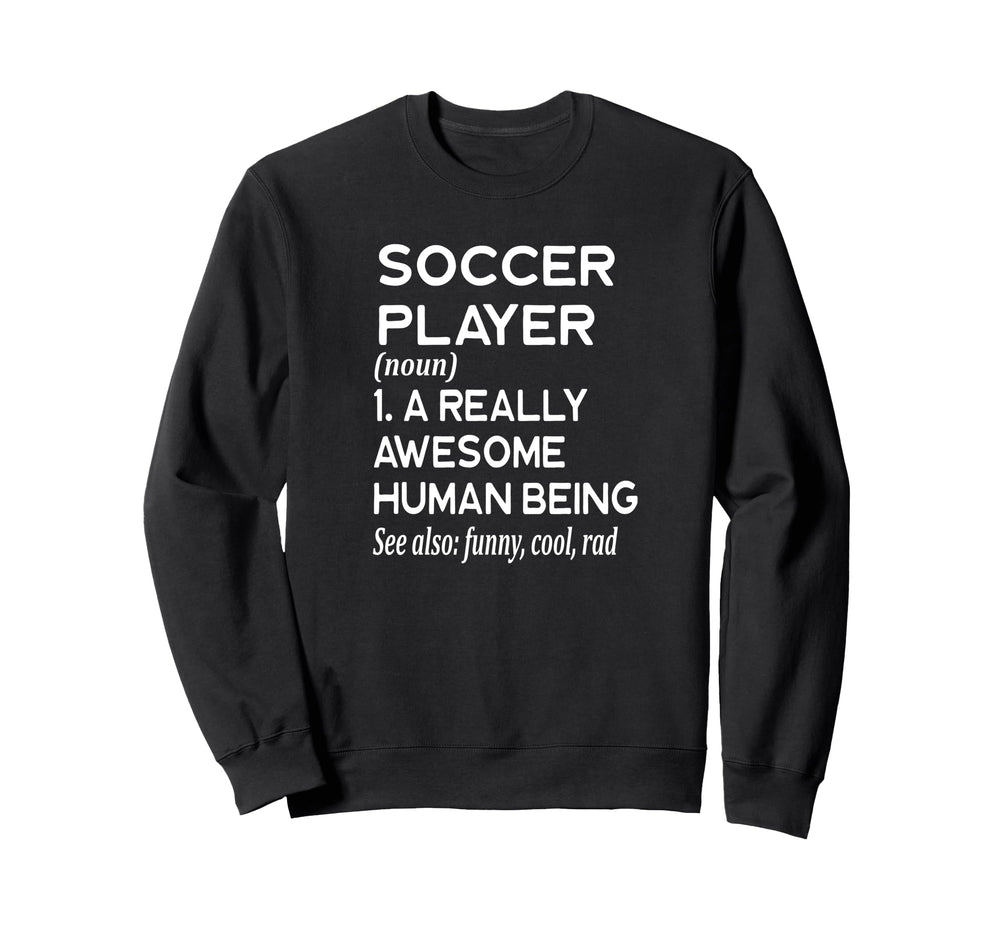 Soccer Player Definition Field Sweatshirt - Fun Novelty Design Unisex