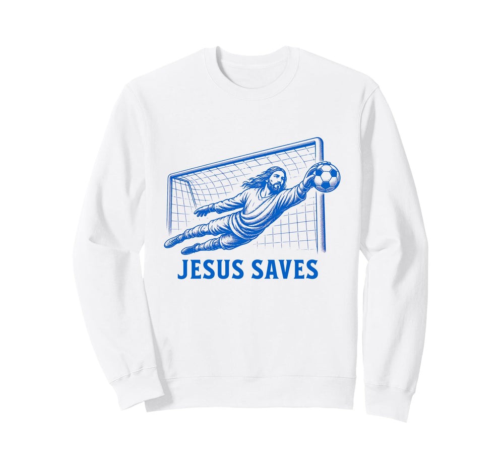 Funny Jesus Saves Soccer Goal Sweatshirt - Novelty Apparel for Adults