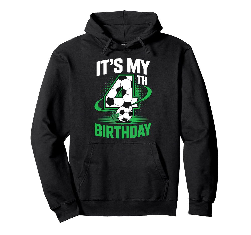 Its My 4Th Birthday Soccer Ball Hoodie - Trendy Graphic Men Women