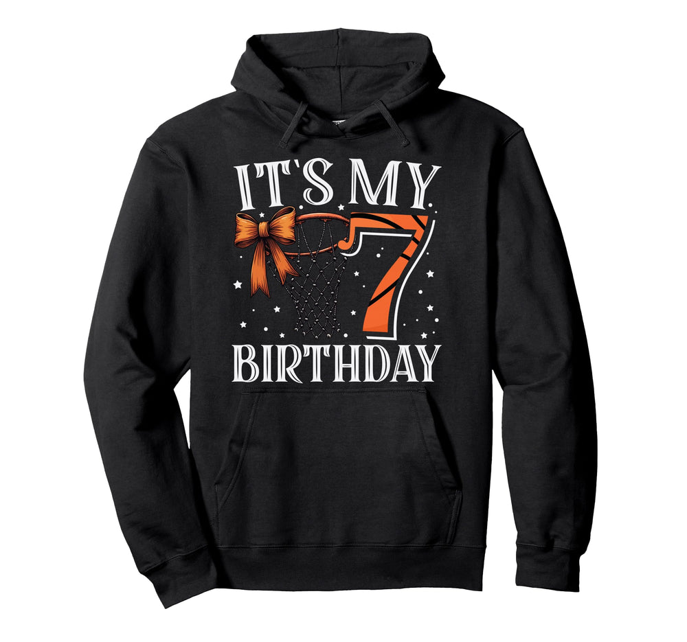Its My 7 Birthday Seven Basketball Bday Hoodie - Aesthetic Graphic Unisex