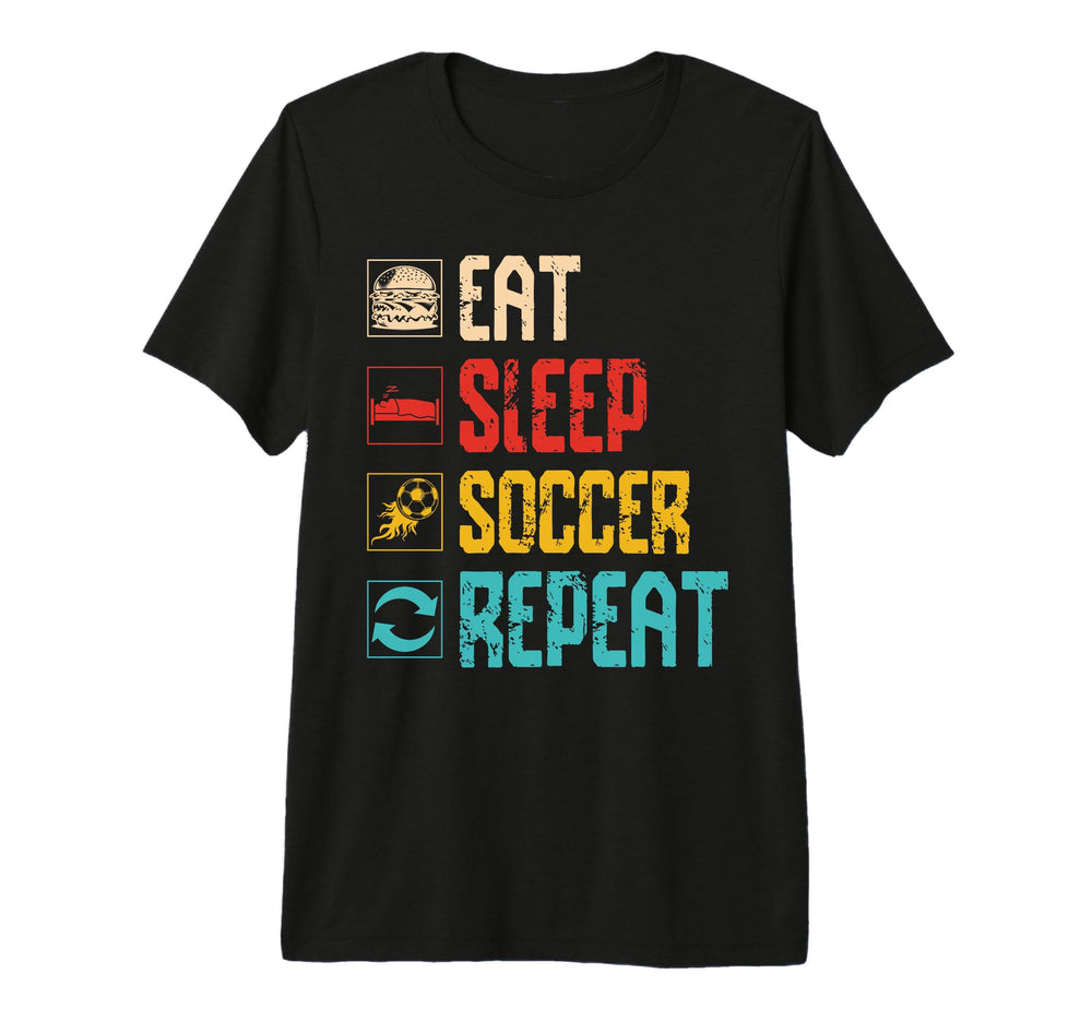 Eat Sleep Soccer Repeat Sports Team T-Shirt - Aesthetic Graphic for Adults