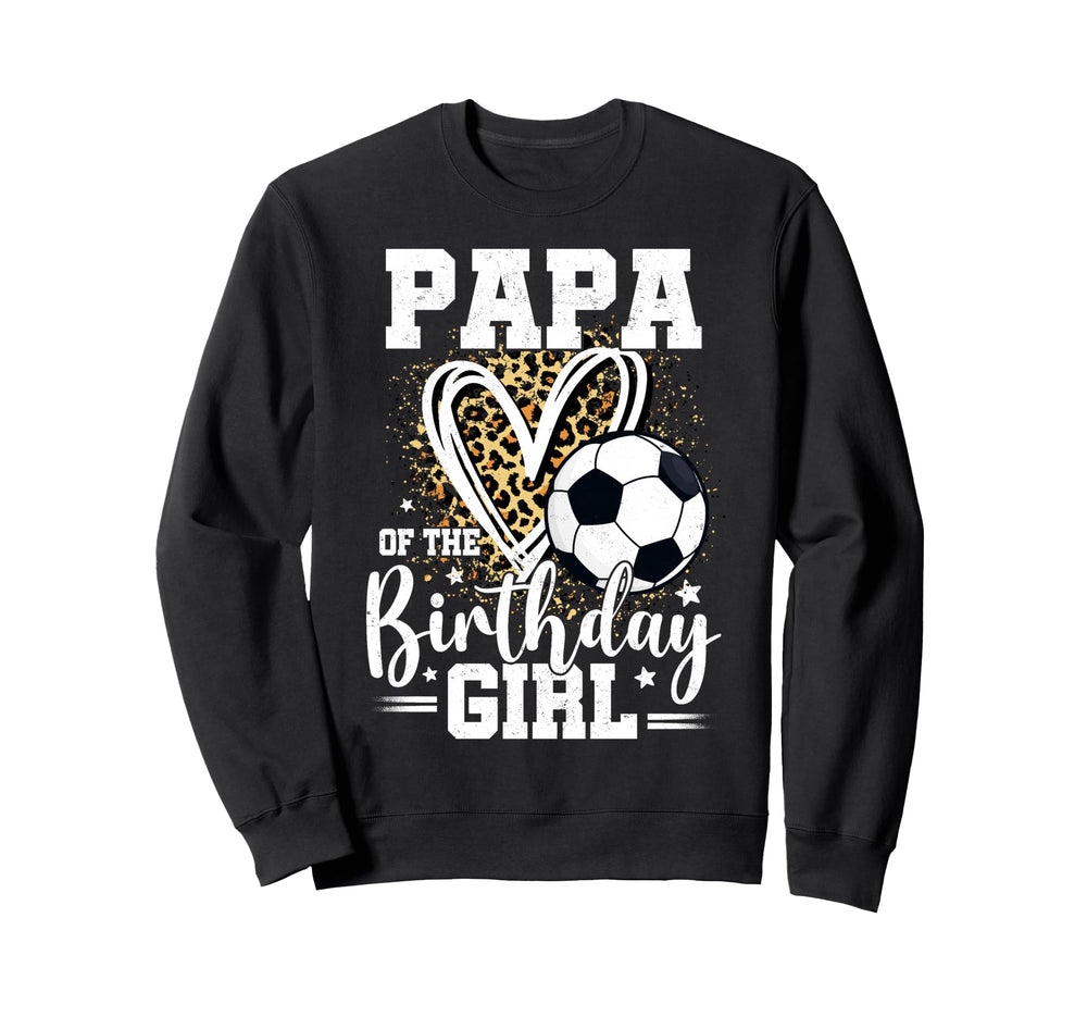 Papa Birthday Soccer Ball Papa Leopard Sweatshirt - Unique Graphic Unisex