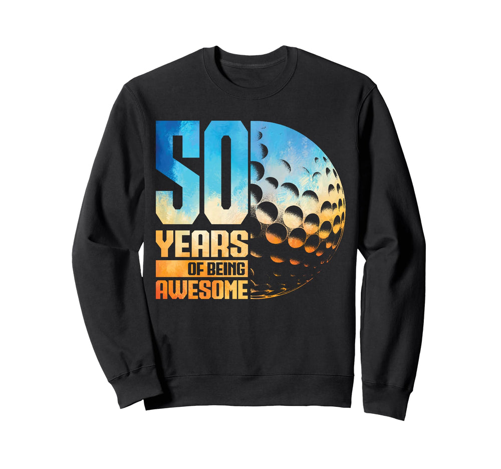 50Th Birthday Golf Player Golf Sweatshirt - Casual Everyday Wear Men Women