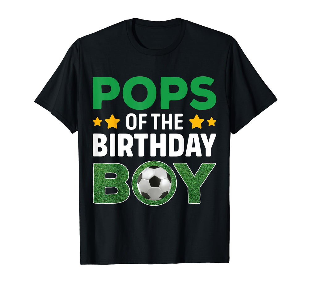 Pops Birthday Soccer Birthday Celebration T-Shirt - Graphic Print Unisex