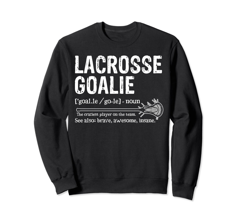 Goalkeeper Definition Funny Sports Sweatshirt - Unique Graphic Men Women