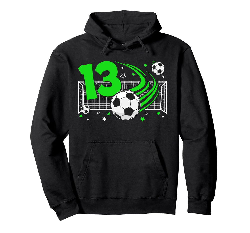 13Th Birthday Soccer 13 Year Old Hoodie - Streetwear Style for Adults