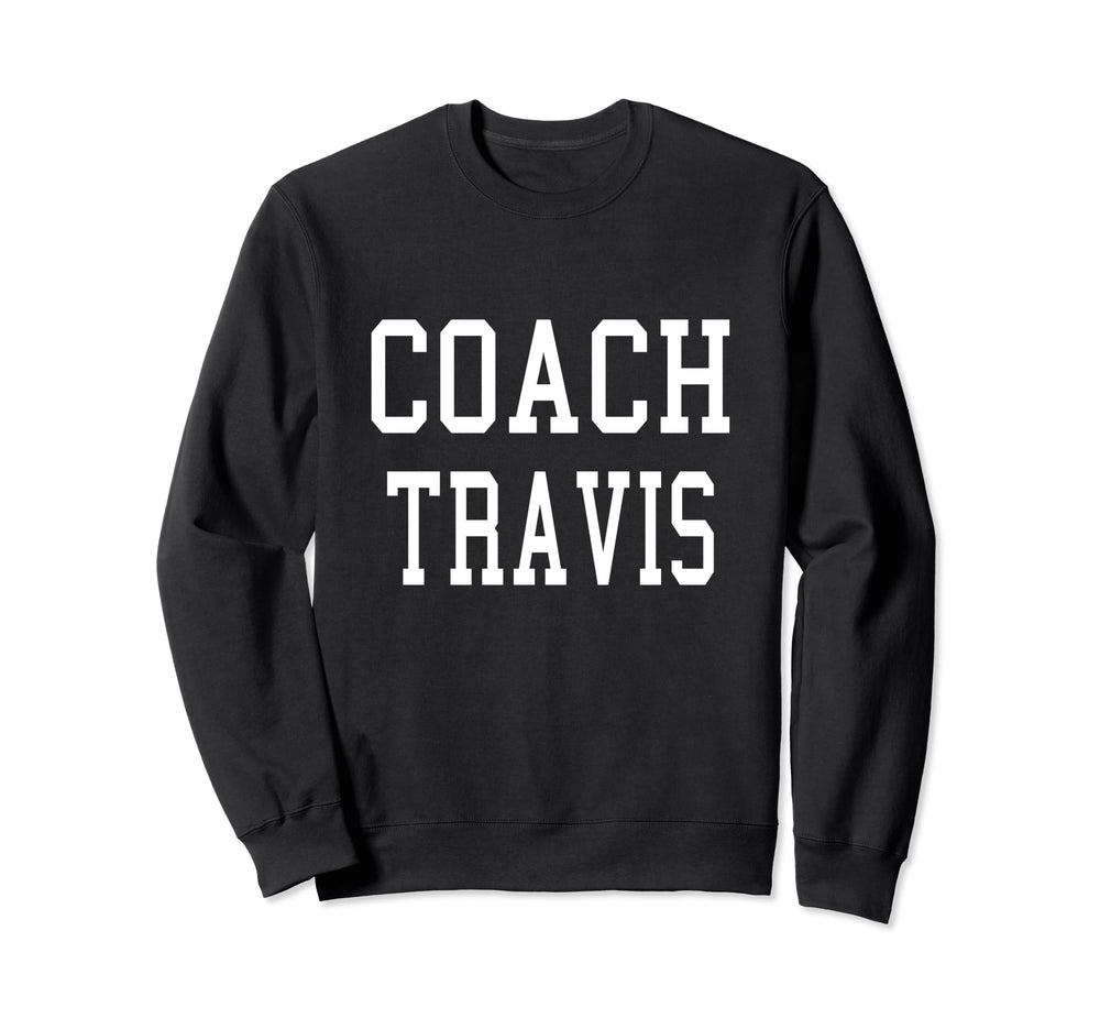 Coach Travis Custom Football Soccer Sweatshirt - Minimalist Print Unisex