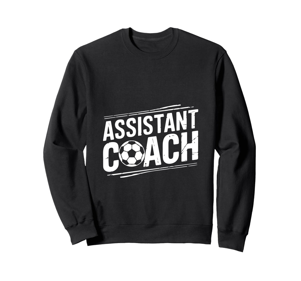 Assistant Coach Soccer Sweatshirt - Casual Everyday Wear Men Women