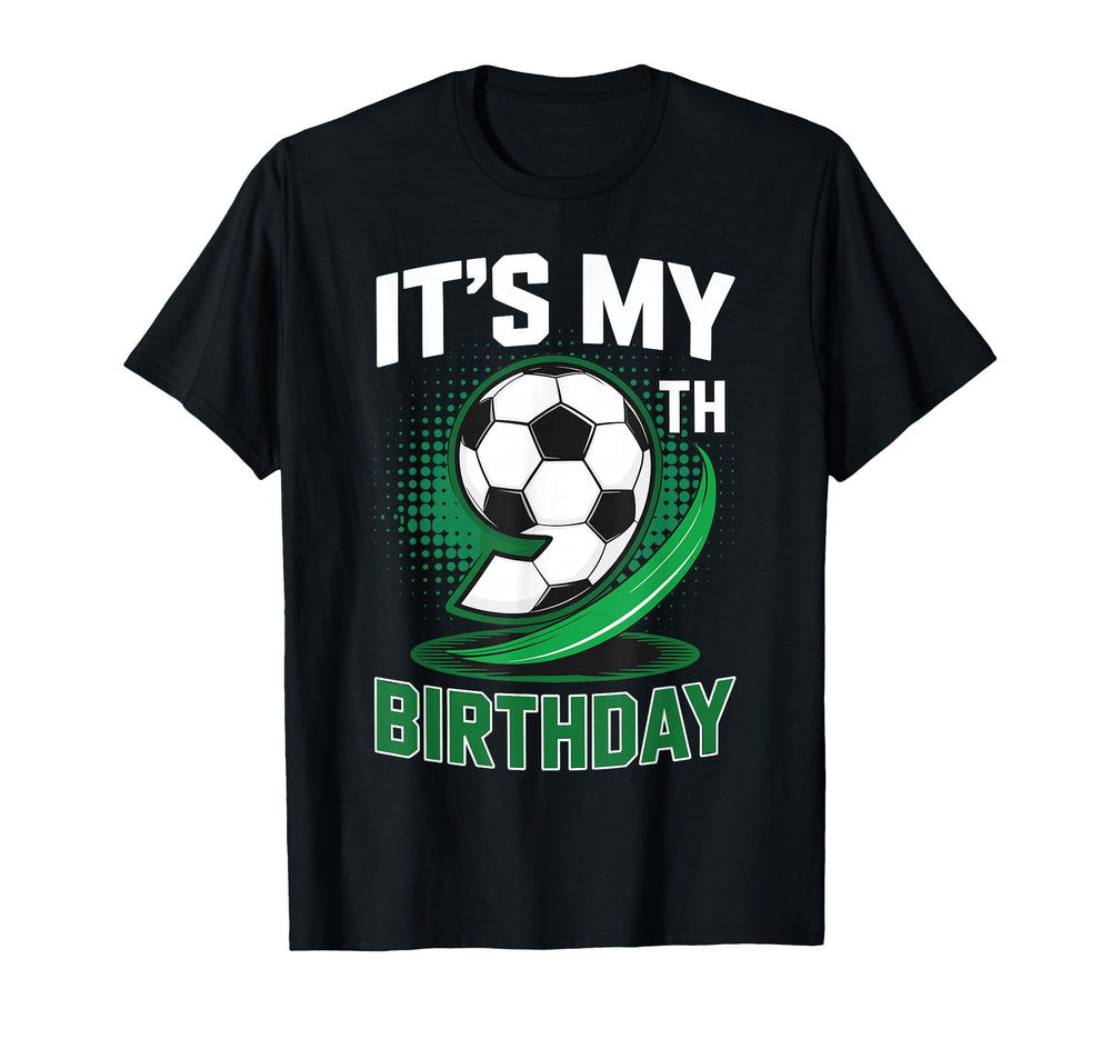 Its My 9Th Birthday Soccer Ball T-Shirt - Novelty Apparel for Adults