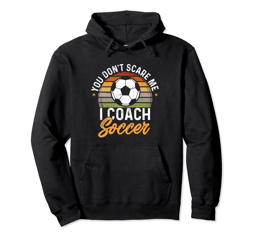 Funny Soccer Lover And Soccer Coach Hoodie - Fun Novelty Design Unisex