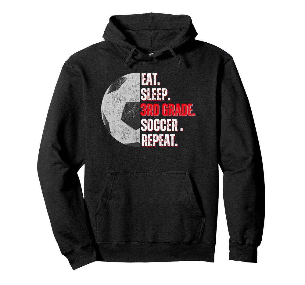 Eat Sleep 3Rd Grade Soccer Repeat Little Hoodie - Custom Art Print Unisex