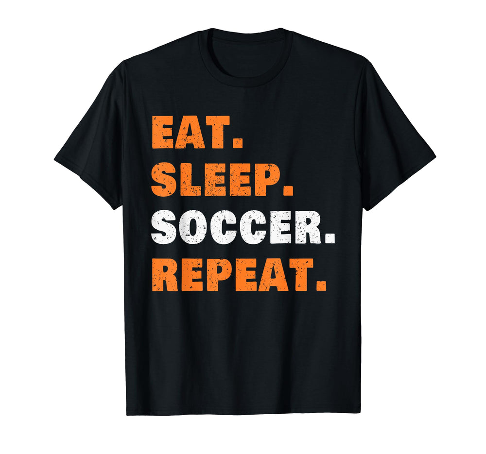 Eat Sleep Soccer Repeat T-Shirt - Trendy Graphic Men Women