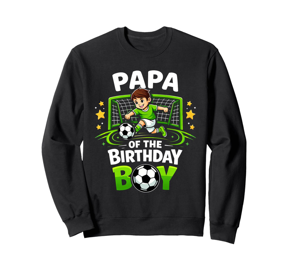 Papa Birthday Soccer Ball Funny Sweatshirt - Novelty Apparel Men Women