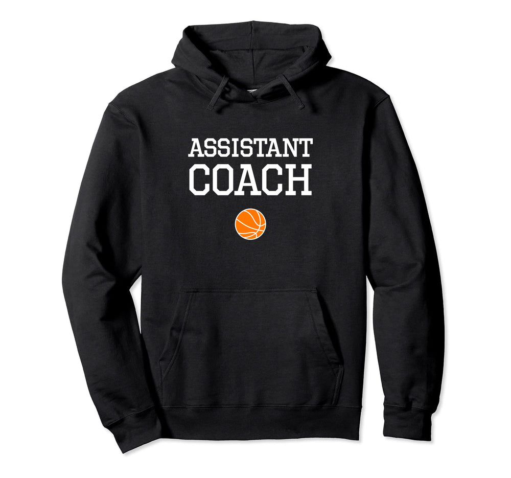 Assistant Coach Basketball Hoodie - Novelty Apparel Unisex