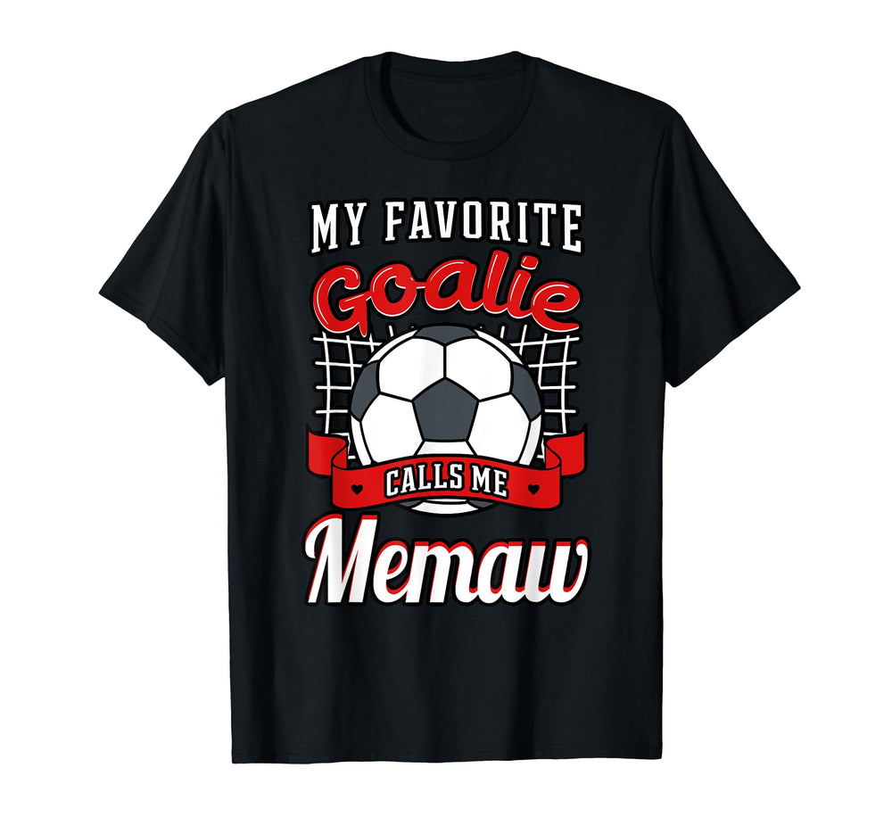 My Favorite Goalie Calls Me Memaw Soccer T-Shirt - Minimalist Print Unisex