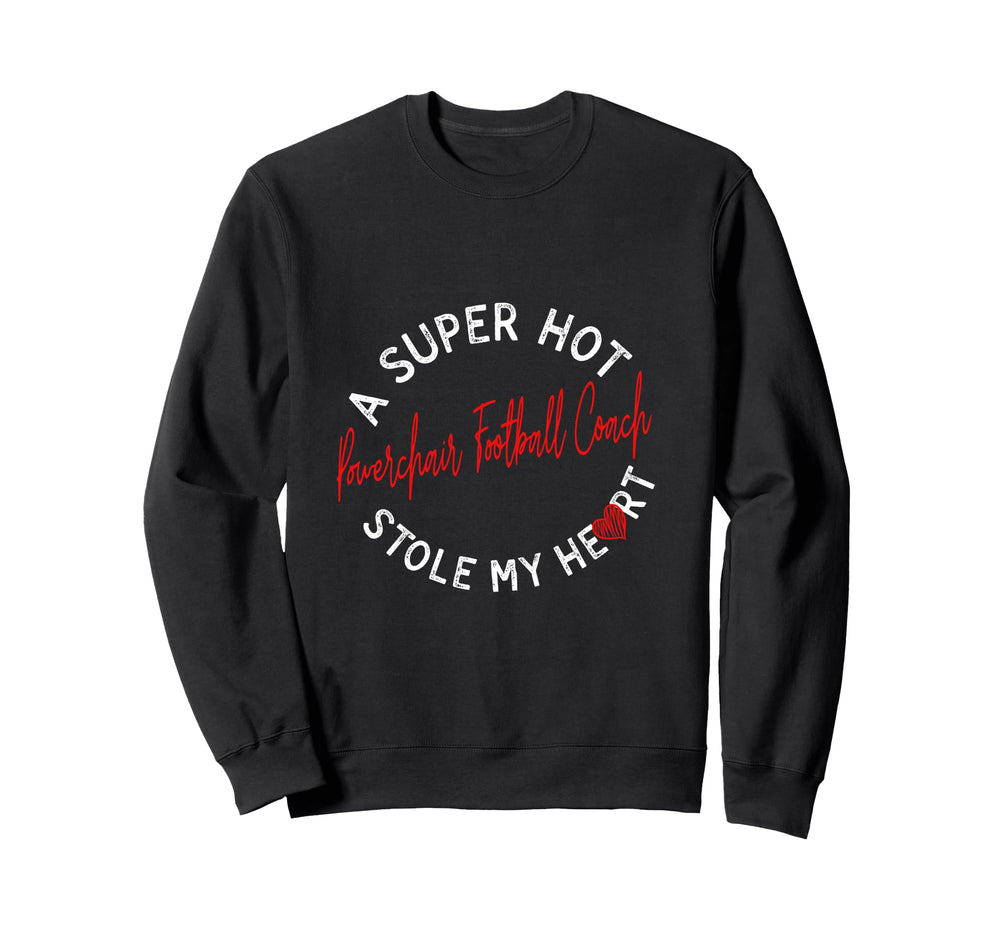 Super Hot Powerchair Football Coach Sweatshirt - Novelty Apparel Unisex
