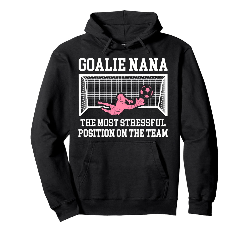 Funny Soccer Goalie Nana Soccer Keeper Hoodie - Custom Art Print Men Women