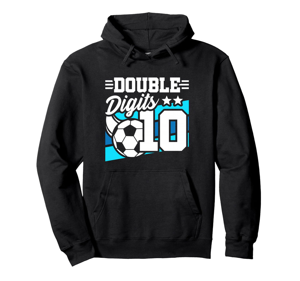 Soccer Birthday 10 Year Old Double Digits Hoodie - Streetwear Style Unisex