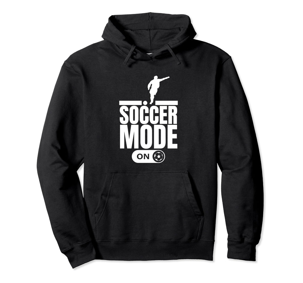 Soccer Mode Funny Soccer Player Hoodie - Custom Art Print Men Women