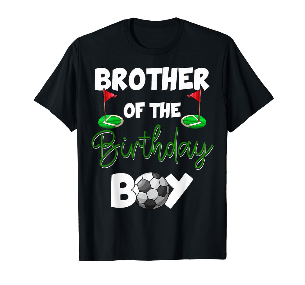 Brother Birthday Soccer Birthday Soccer T-Shirt - Unique Graphic Men Women