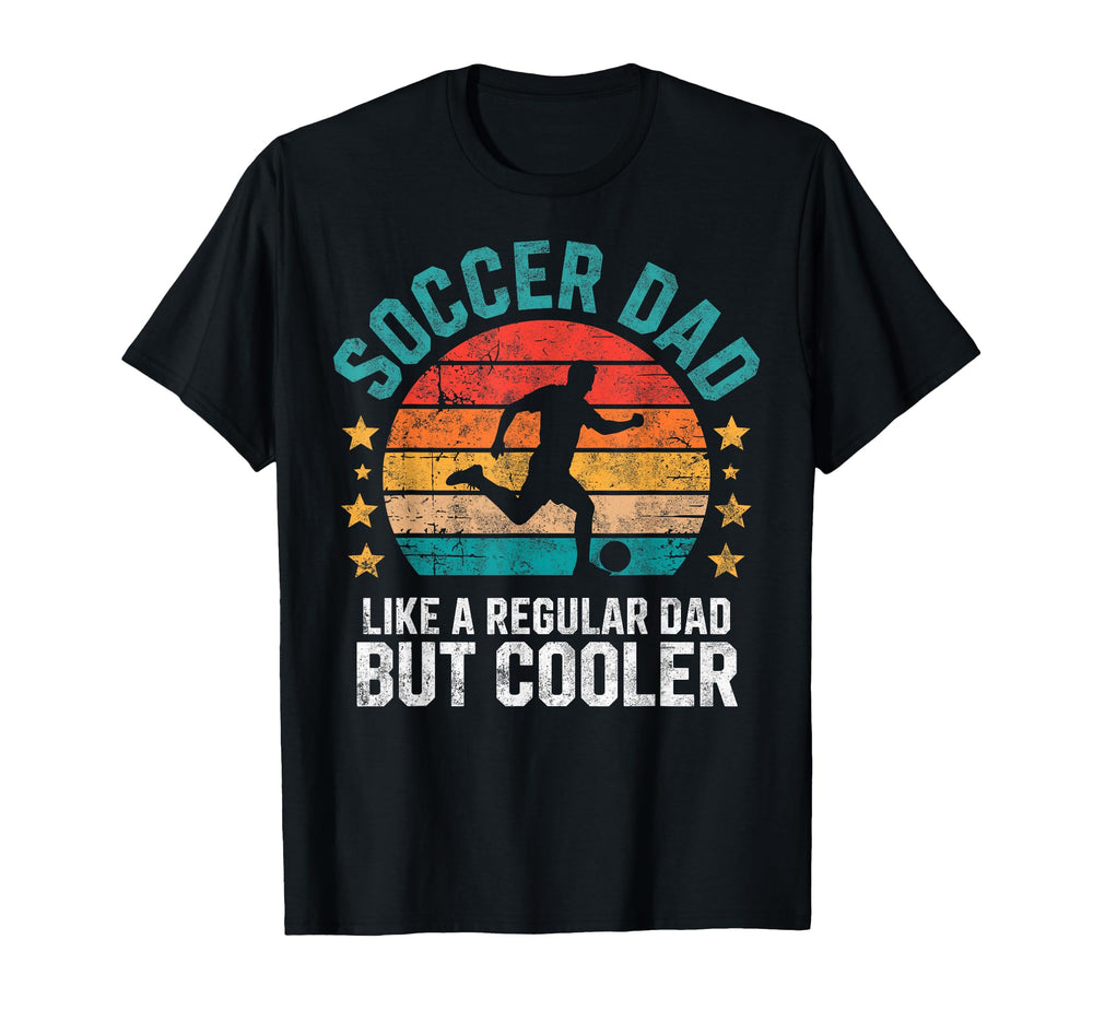 Soccer Player Dad Like Regular Father T-Shirt - Fun Novelty Design Unisex