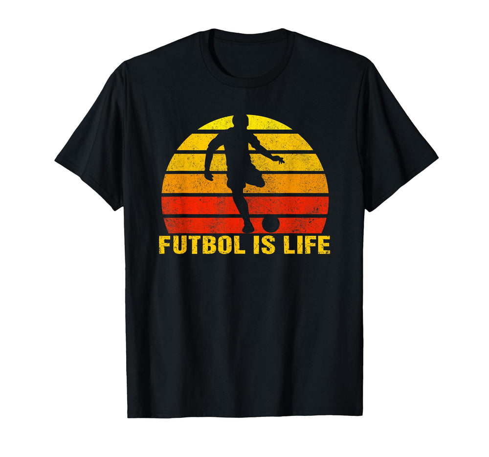 Futbol Is Life Soccer Player Sports Futbol T-Shirt - Novelty Apparel Unisex