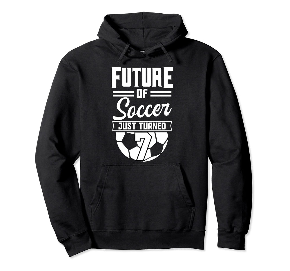 Future Soccer Just Turned 7 Bday Hoodie - Fun Novelty Design for Adults
