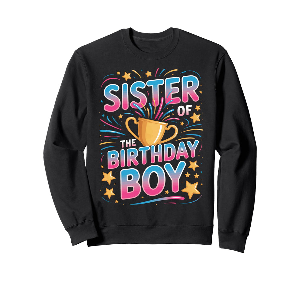 Sister Birthday Soccer Players Sweatshirt - Novelty Apparel for Adults