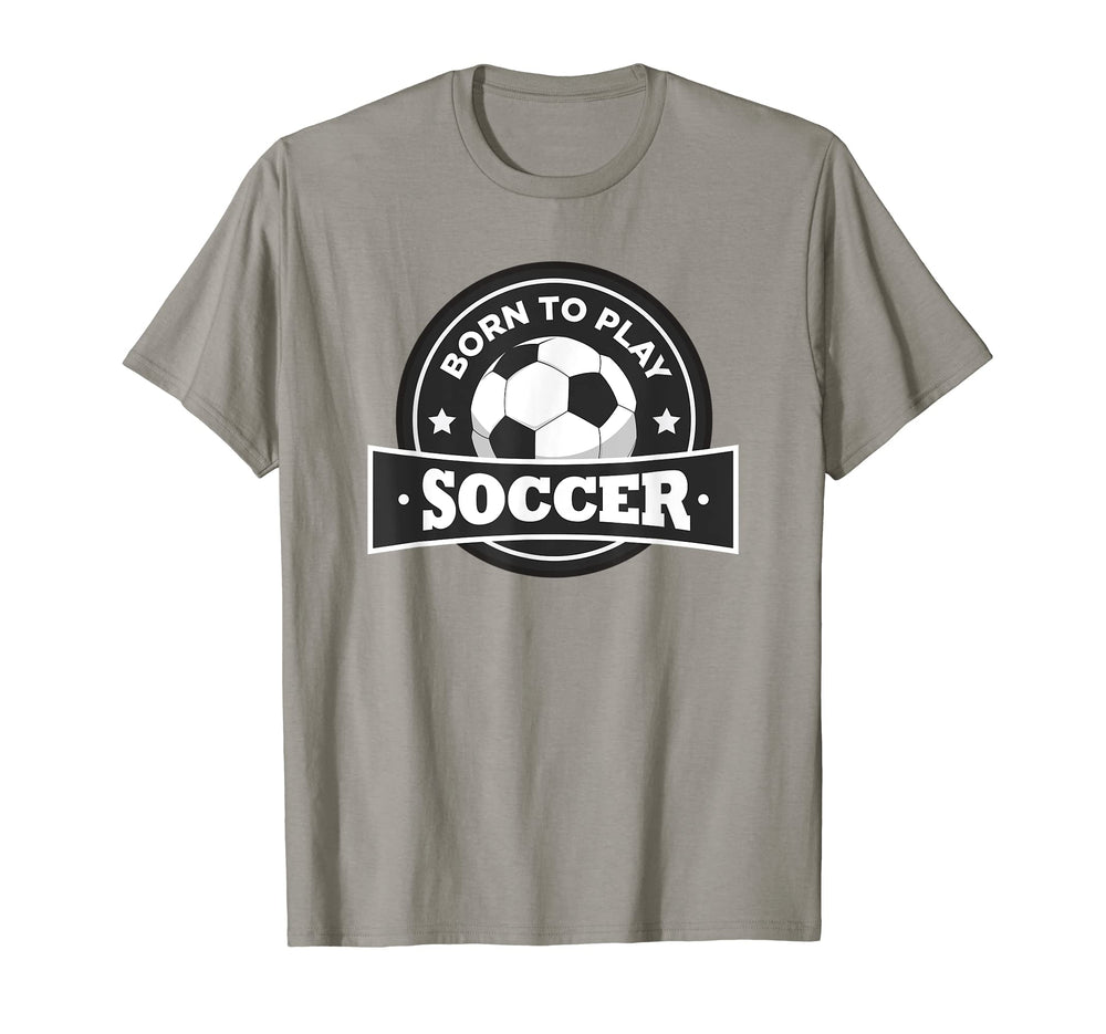 Born To Play Soccer Soccer Player T-Shirt - Aesthetic Graphic Men Women