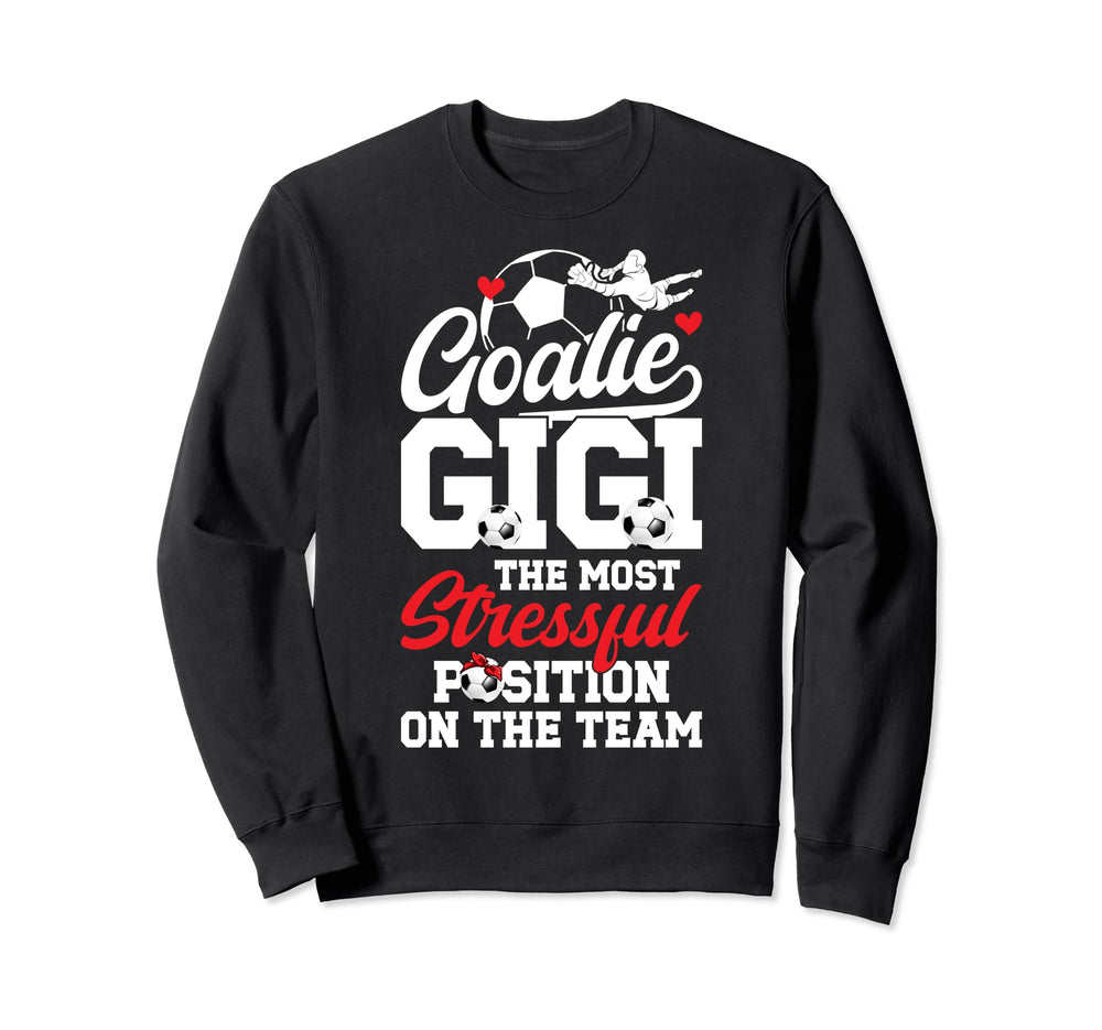 Soccer Goalie Gigi Funny Gigi Sweatshirt - Casual Everyday Wear for Adults