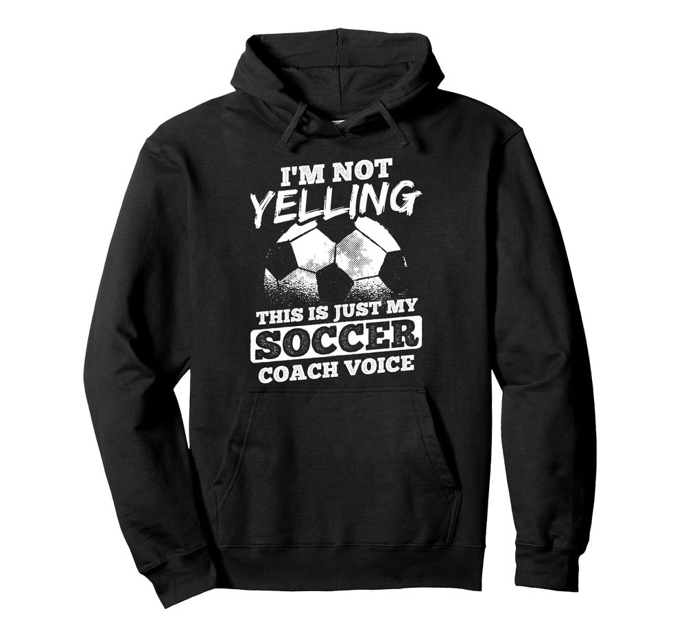 Not Yelling Coach Voice Sports Hoodie - Custom Art Print Men Women