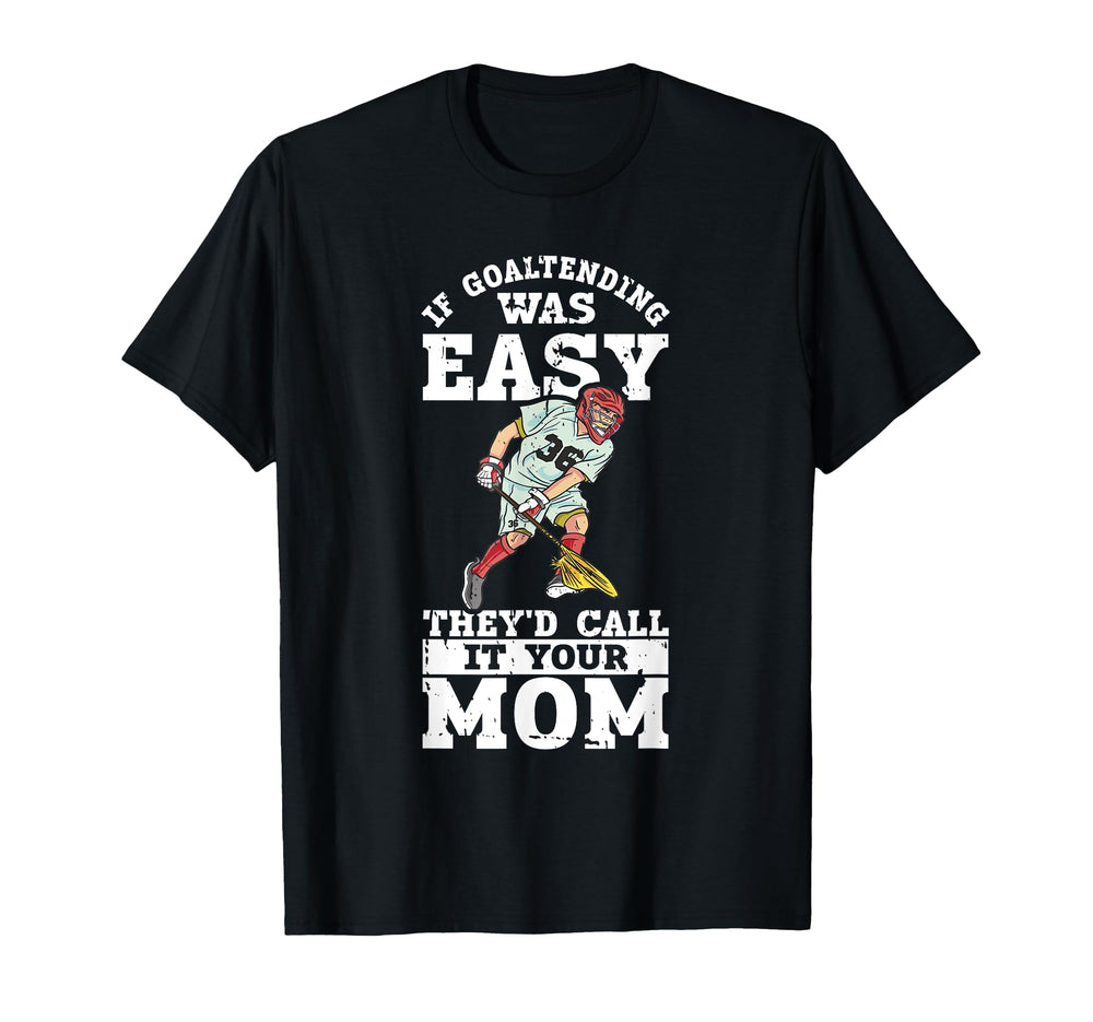 Lacrosse Goalie Lax Goalkeeper T-Shirt - Casual Everyday Wear for Adults