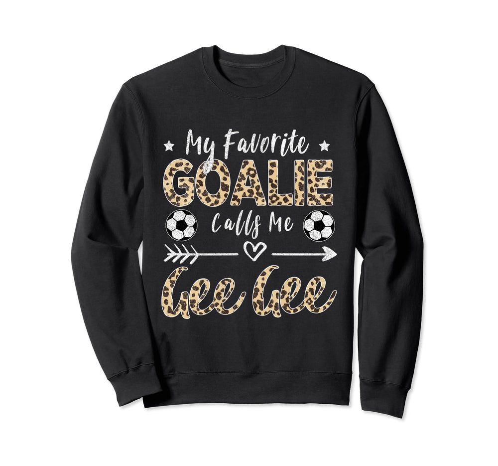 My Favorite Goalie Calls Me Gee Sweatshirt - Custom Art Print Men Women