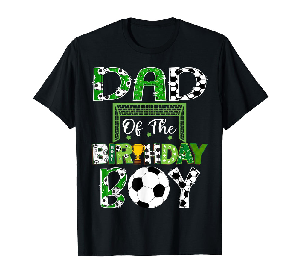Dad Birthday Soccer Lover Game Day T-Shirt - Streetwear Style for Adults