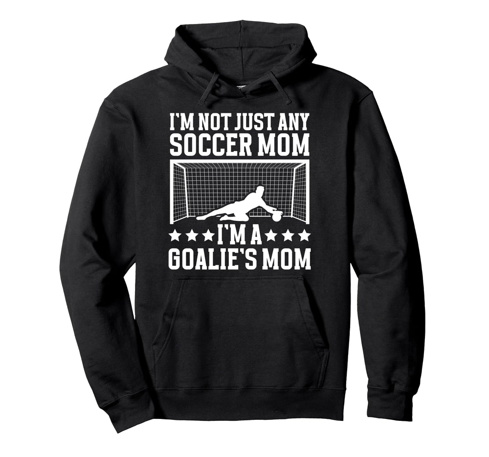 Goalies Mom Soccer Keeper Mom Soccer Hoodie - Trendy Graphic for Adults