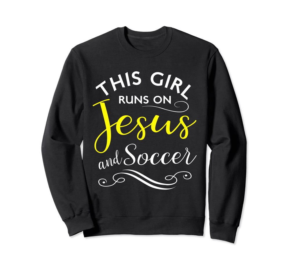 This Runs Jesus And Soccer Coach Sweatshirt - Novelty Apparel Unisex