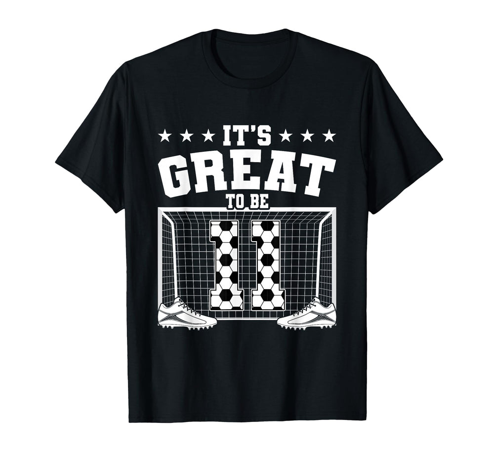 Its Great To Be 11 Years Old 11Th T-Shirt - Trendy Graphic Men Women