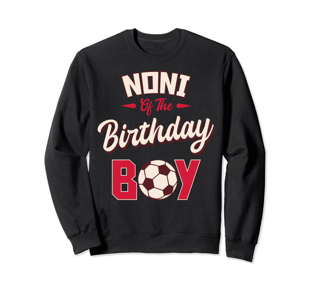 Noni Birthday Soccer Player Bday Party Sweatshirt - Minimalist Print Unisex