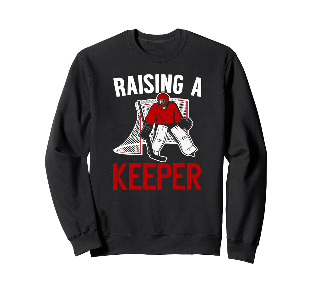 Raising Hockey Keeper Mom Hockey Sweatshirt - Fun Novelty Design Unisex
