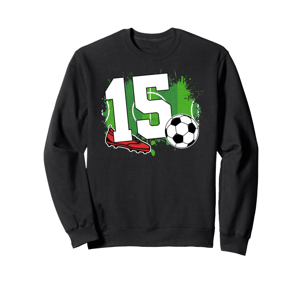 15Th Birthday Soccer Fifteen Year Sweatshirt - Minimalist Print for Adults