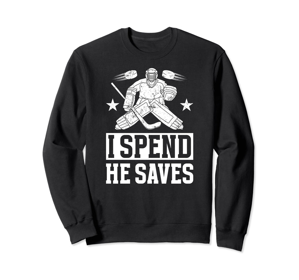 He Saves Hockey Goalkeeper Mom Sweatshirt - Casual Everyday Wear Men Women