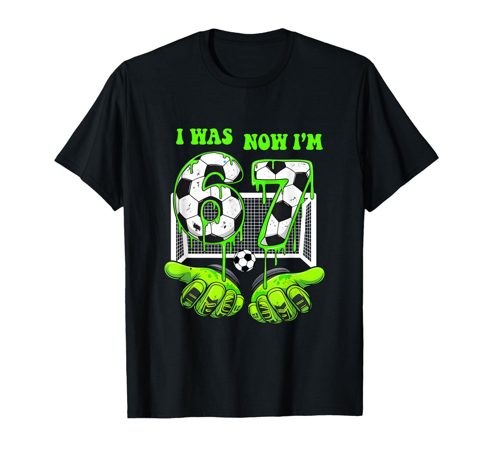 7 Year Old Birthday Was 6 Now Im 7 67 T-Shirt - Streetwear Style Unisex