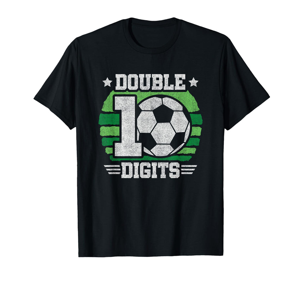 Soccer Birthday 10 Year Old Double T-Shirt - Fun Novelty Design Men Women