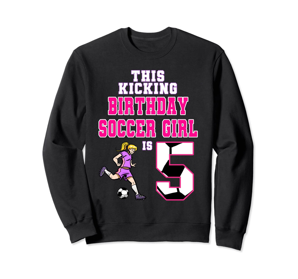 This Birthday Soccer Is 5 Soccer Sweatshirt - Streetwear Style Unisex