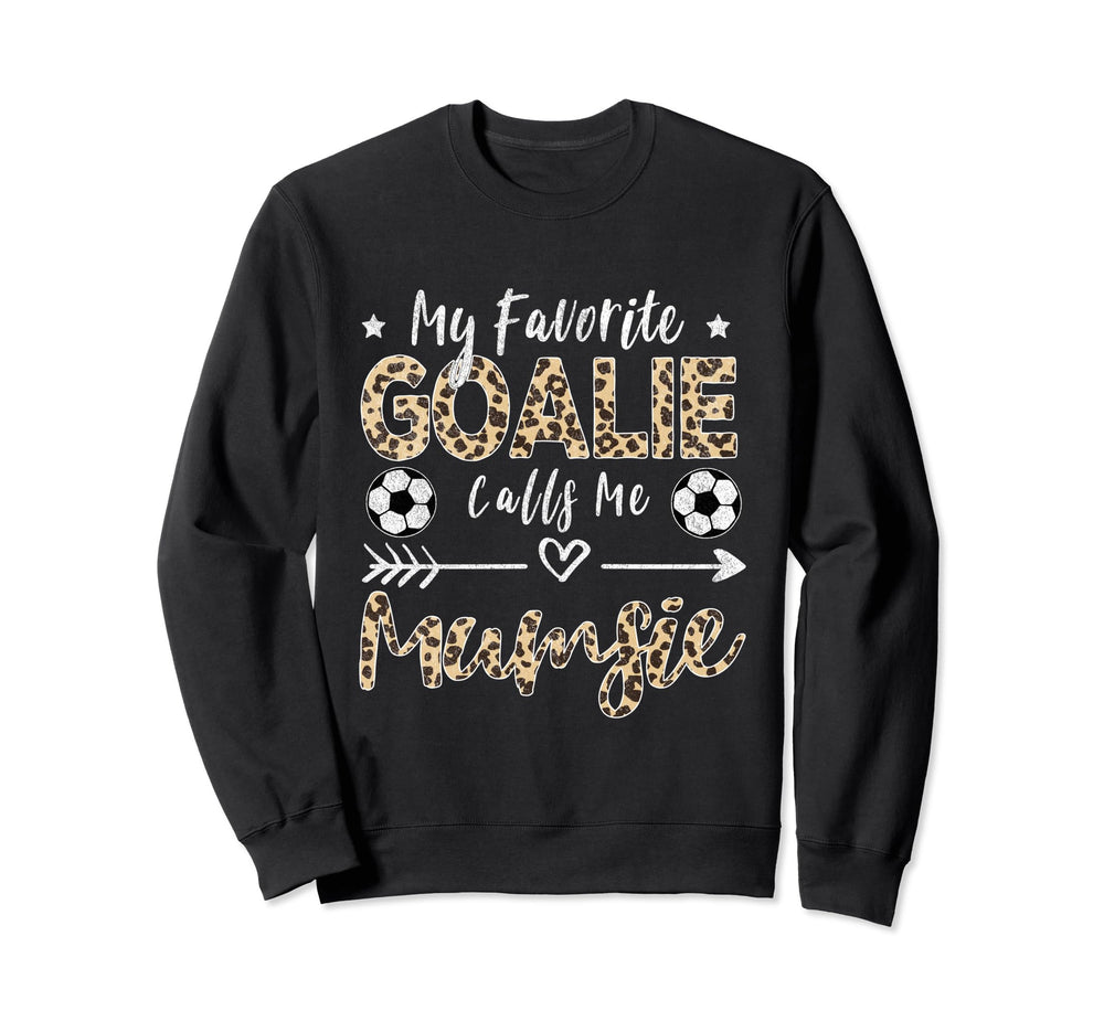 My Favorite Goalie Calls Me Mumsie Sweatshirt - Aesthetic Graphic Unisex
